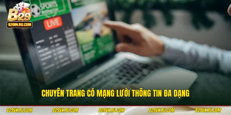 Chuyên trang có mạng lưới thông tin đa dạng