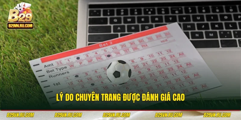 Lý do chuyên trang được đánh giá cao